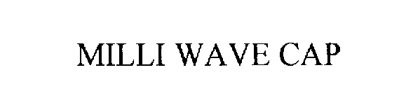 MILLI WAVE CAP