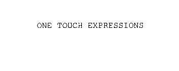 ONE TOUCH EXPRESSIONS