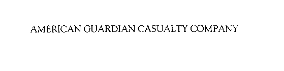 AMERICAN GUARDIAN CASUALTY COMPANY