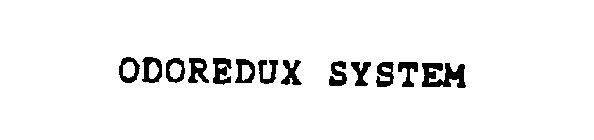 ODOREDUX SYSTEM