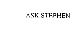 ASK STEPHEN