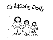CHILDSONG DOLLS