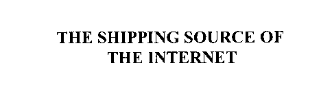 THE SHIPPING SOURCE OF THE INTERNET