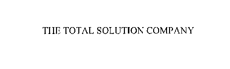 THE TOTAL SOLUTION COMPANY