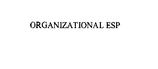 ORGANIZATIONAL ESP