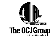 THE OCJ GROUP INTELLIGENCE IN STAFFING