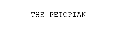 THE PETOPIAN