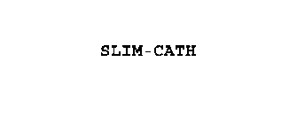 SLIM-CATH