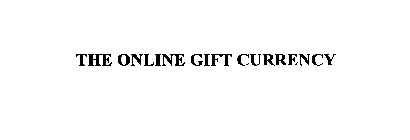 THE ONLINE GIFT CURRENCY