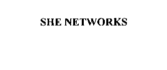 SHE NETWORKS