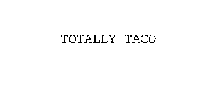 TOTALLY TACO