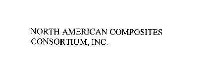 NORTH AMERICAN COMPOSITES CONSORTIUM, INC.