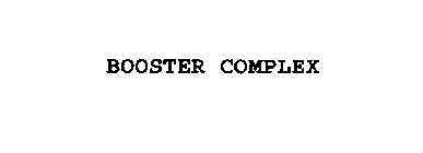 BOOSTER COMPLEX