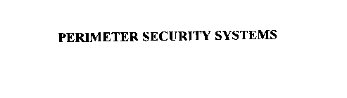 PERIMETER SECURITY SYSTEMS