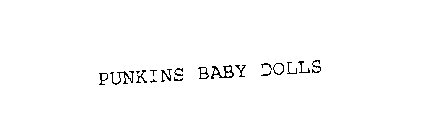 PUNKINS BABY DOLLS