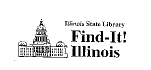 ILLINOIS STATE LIBRARY FIND- IT! ILLINOIS