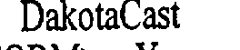 DAKOTACAST