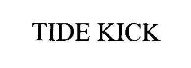 TIDE KICK