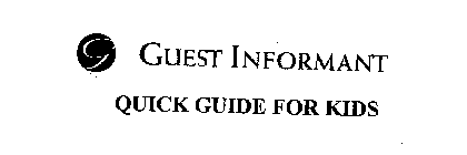 G GUEST INFORMANT QUICK GUIDE FOR KIDS