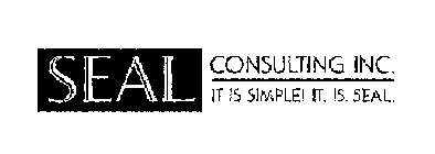 SEAL CONSULTING, INC. IT IS SIMPLE! IT. IS. SEAL.