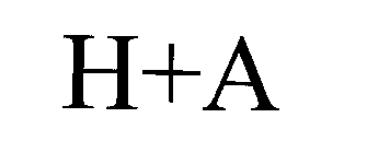 H+A