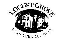 LOCUST GROVE FURNITURE COMPANY
