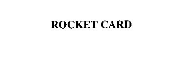 ROCKET CARD