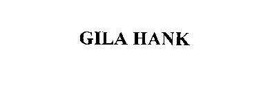 GILA HANK