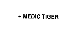 +MEDIC TIGER