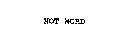 HOT WORD