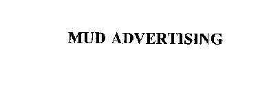 MUD ADVERTISING