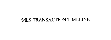 MLS TRANSACTION TIMELINE