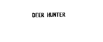 DEER HUNTER