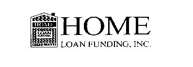 HOME LOAN FUNDING SINCE 1980 HOME LOAN FUNDING, INC.