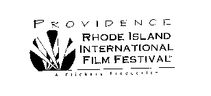 PROVIDENCE RHODE ISLAND INTERNATIONAL FILM FESTIVAL A FLICKERS PRODUCTION