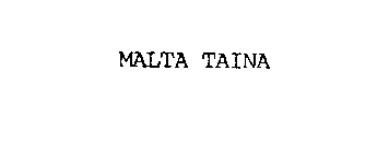 MALTA TAINA