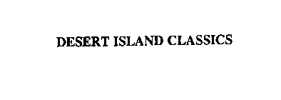 DESERT ISLAND CLASSICS