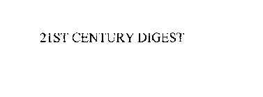 21ST CENTURY DIGEST
