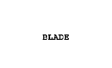 BLADE