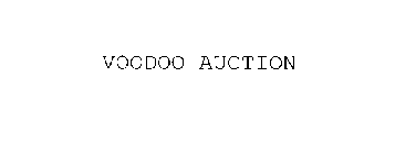 VOODOO AUCTION