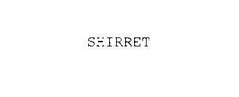 SHIRRET