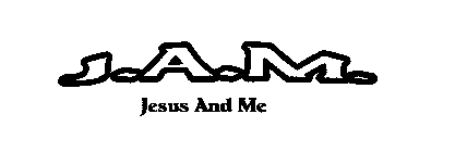 J.A.M. JESUS AND ME