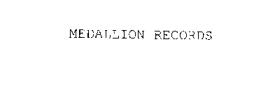 MEDALLION RECORDS