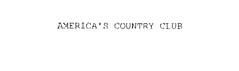 AMERICA'S COUNTRY CLUB