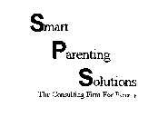 SMART PARENTING SOLUTIONS THE CONSULTING FIRM FOR PARENTS
