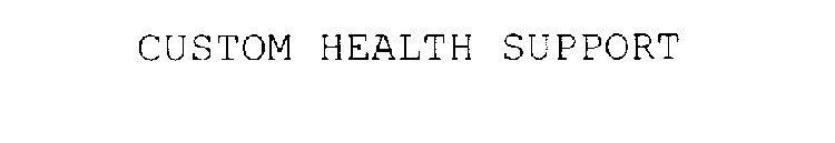 CUSTOM HEALTH SUPPORT