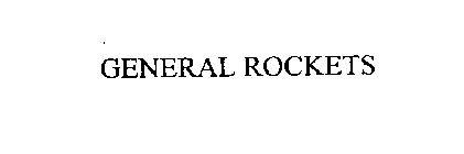 GENERAL ROCKETS