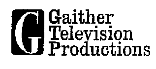 G GAITHER TELEVISION PRODUCTIONS