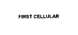 FIRST CELLULAR