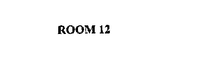 ROOM 12